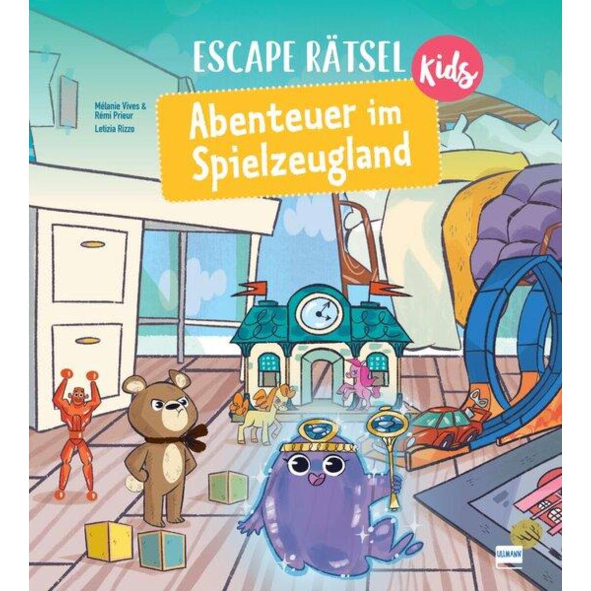 Escape Rätsel Kids - Abenteuer im Spielzeugland von Ullmann Medien GmbH